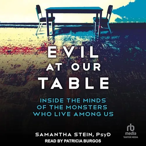 Evil at Our Table By Samantha Stein PsyD